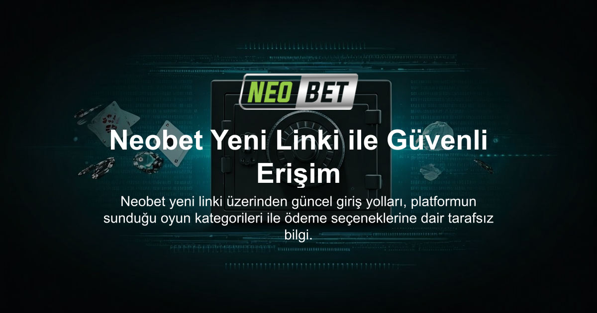 Neobet Yeni Linki ile Güvenli Erişim